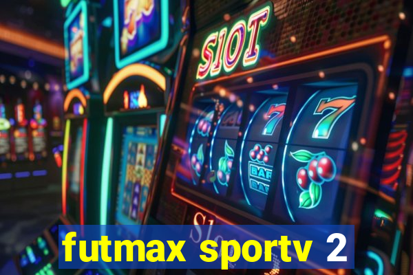 futmax sportv 2